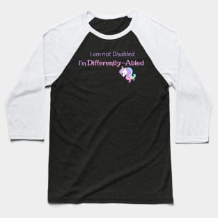 I am not disabled I'm differently-abled Baseball T-Shirt